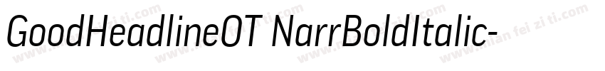 GoodHeadlineOT NarrBoldItalic字体转换